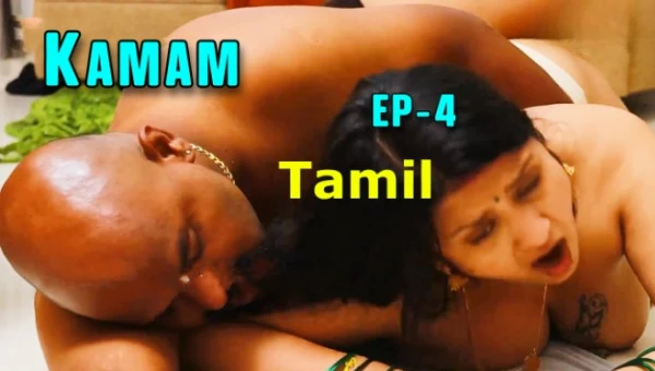 Kamam 2024 S01 Ep04 Ibamovies Tamil Hot WebSeries